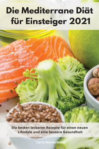 Die Mediterrane Diät für Einsteiger 2021