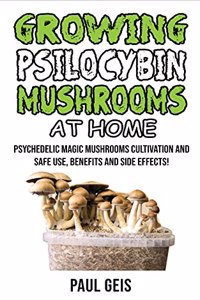 Growing Psilocybin Mushrooms at Home