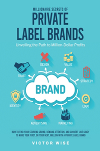 Millionaire Secrets of Private Label Brands