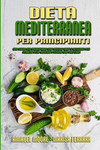 Dieta Mediterranea Per Principianti