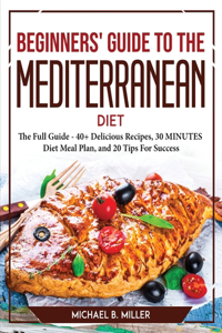 Beginners' Guide to the Mediterranean Diet 2021
