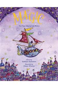 Magic!: New Fairy Tales from Irish Writers
