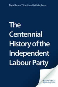 Centennial History of the Independent Labour Party