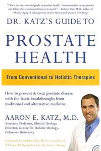 Dr. Katz's Guide to Prostate Health