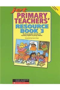 Primary Teachers' Resource Book 03 Photocopiable Actvities for Teaching English to Children