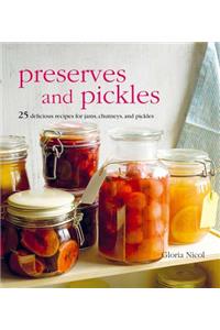 Preserves and Pickles