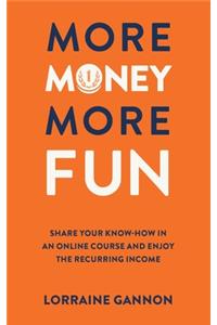 More Money More Fun