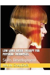 Low Level Laser Therapy For Physical Therapists - Skills Development