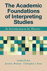 Academic Foundations of Interpreting Studies