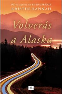 Volverás a Alaska / The Great Alone