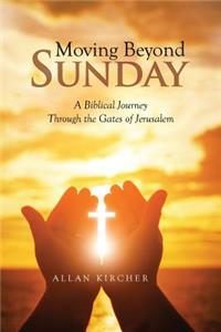 Moving Beyond Sunday