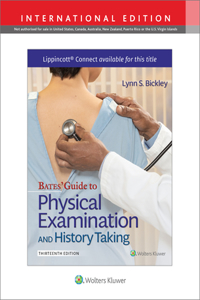 Bates' Guide to Physical Examination and History Taking 13e Without Videos Lippincott Connect International Edition Print Book and Digital Access Card Package