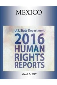 MEXICO 2016 HUMAN RIGHTS Report