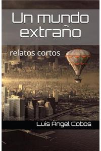 Un Mundo Extraño
