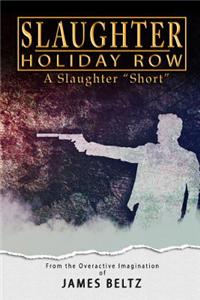 Slaughter: Holiday Row