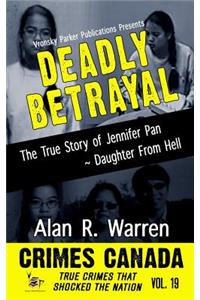 Deadly Betrayal the True Story of Jennifer Pan