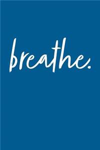 Breathe