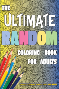 Ultimate Random Coloring Book for Adults