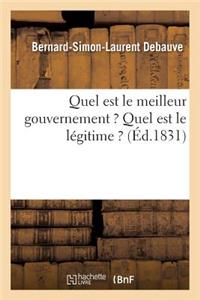 Quel Est Le Meilleur Gouvernement ? Quel Est Le Légitime ?