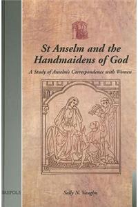 St Anselm and the Handmaidens of God