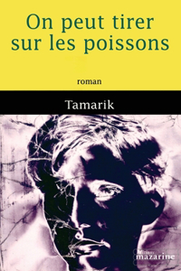 On peut tirer sur les poissons