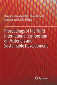 Proceedings of the Third International Symposium on Materials and Sustainable Development