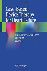 Case-Based Device Therapy for Heart Failure