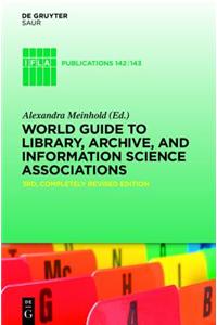World Guide to Library, Archive, and Information Science Associations: Ebookplus