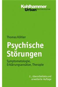 Psychische Storungen: Symptomatologie, Erklarungsansatze, Therapie