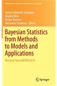 Bayesian Statistics from Methods to Models and Applications: Research from Baysm 2014