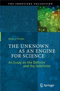 Unknown as an Engine for Science