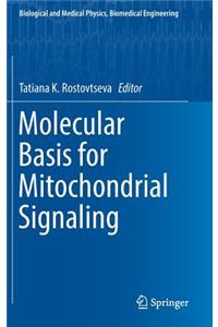 Molecular Basis for Mitochondrial Signaling