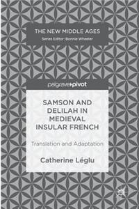 Samson and Delilah in Medieval Insular French