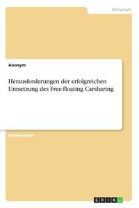 Herausforderungen der erfolgreichen Umsetzung des Free-floating Carsharing