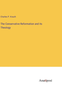 Conservative Reformation and its Theology