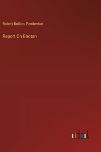 Report On Bootan