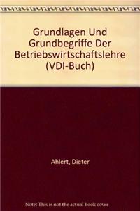 Grundlagen Und Grundbegriffe Der Betriebswirtschaftslehre