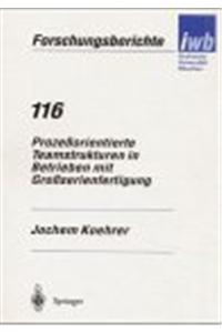 Prozessorientierte Teamstrukturen in Betrieben Mit Grossserienfertigung
