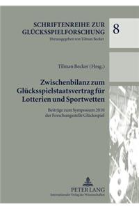 Zwischenbilanz Zum Gluecksspielstaatsvertrag Fuer Lotterien Und Sportwetten
