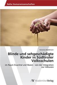 Blinde und sehgeschädigte Kinder in Südtiroler Volksschulen