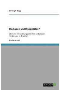 Blockaden und Disparitäten?