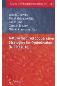 Nature Inspired Cooperative Strategies for Optimization (NICSO 2010)