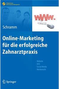 Online-Marketing Fur Die Erfolgreiche Zahnarztpraxis: Website, Seo, Social Media, Werberecht