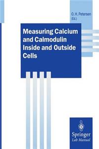 Measuring Calcium and Calmodulin Inside and Outside Cells