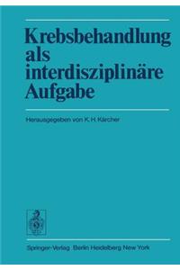 Krebsbehandlung als interdisziplinäre Aufgabe