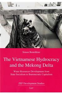The Vietnamese Hydrocracy and the Mekong Delta