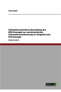 Fallstudienorientierte Beurteilung des ERIC-Konzepts zur wertorientierten Unternehmenssteuerung im Vergleich zum EVA-Konzept
