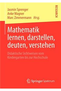 Mathematik Lernen, Darstellen, Deuten, Verstehen