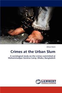 Crimes at the Urban Slum