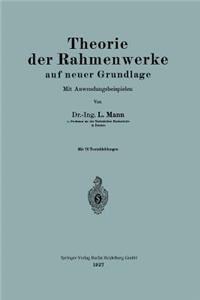 Theorie der Rahmenwerke auf neuer Grundlage